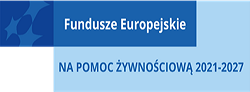 Żywność w ramach Programu Operacyjnego Pomoc Żywnościowa 2021-2027 