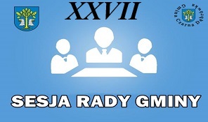 XXVII Sesji Rady Gminy Czarna Dąbrówka