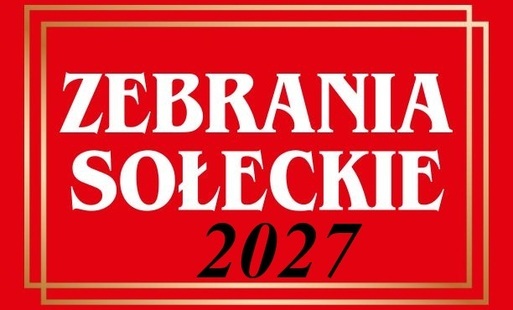 HARMONOGRAM ZEBRAŃ WIEJSKICH W SPRAWIE FUNDUSZU SOŁECKIEGO NA 2027 ROK