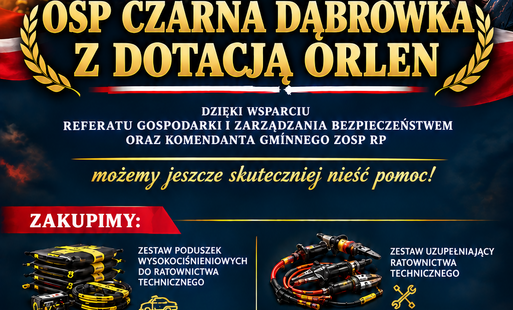 Zdjęcie do OSP Czarna Dąbr&oacute;wka z grantem 50 000 zł w programie &bdquo;ORLEN na straży&rdquo;
