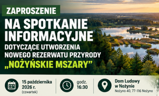Zdjęcie do Spotkanie informacyjnego w sprawie rezerwatu przyrody &bdquo;Nożyńskie Mszary"